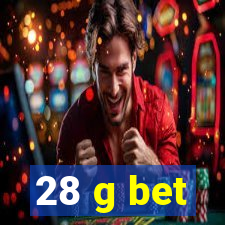 28 g bet